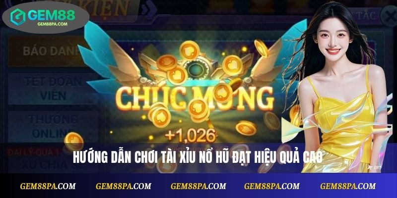 Tài Xỉu Nổ Hũ Online – Chơi Cực Đã, Thưởng Cực Khủng 3 Hướng dẫn chơi Tài Xỉu Nổ Hũ đạt hiệu quả cao