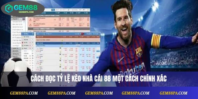 Kèo Nhà Cái 88: Tỷ Lệ Và Phân Tích Chính Xác Từng Trận 3 Cách đọc tỷ lệ kèo nhà cái 88 một cách chính xác