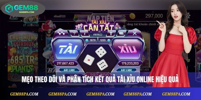 Tài Xỉu Online Gem88 : Mẹo Và Chiến Thuật Chơi Luôn Thắng 3 Mẹo theo dõi và phân tích kết quả Tài Xỉu online hiệu quả
